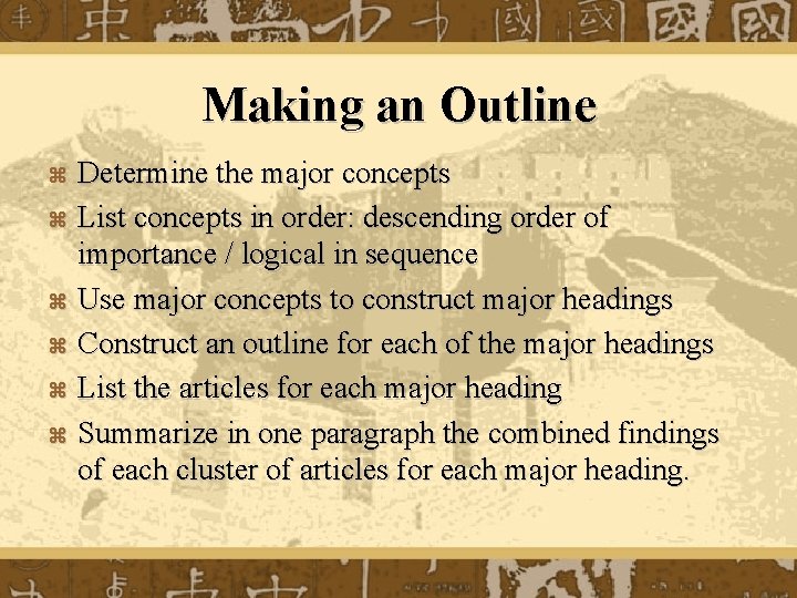 Making an Outline Determine the major concepts z List concepts in order: descending order