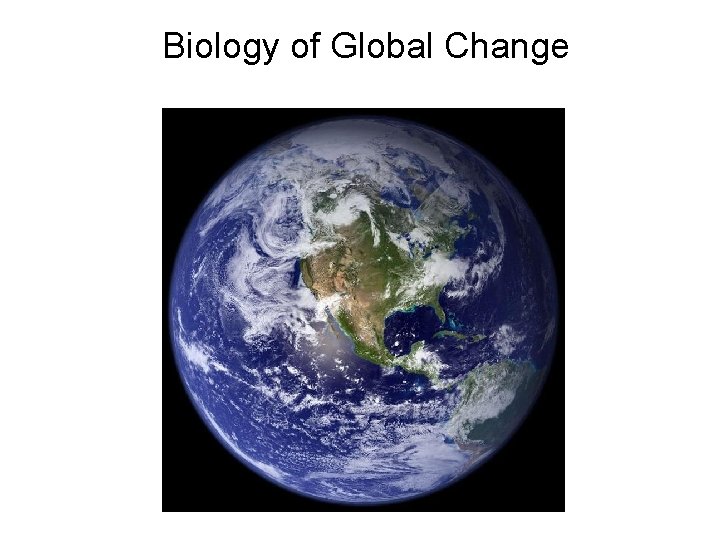 Biology of Global Change 
