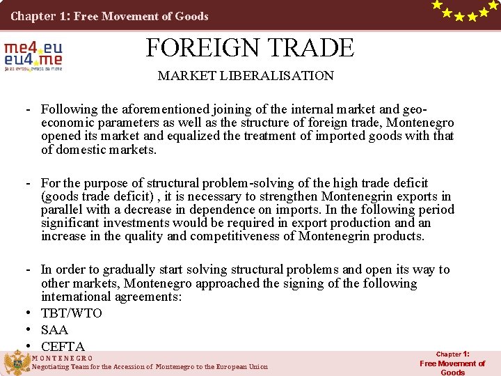 Chapter 1: Free Movement of Goods FOREIGN TRADE MARKET LIBERALISATION - Following the aforementioned