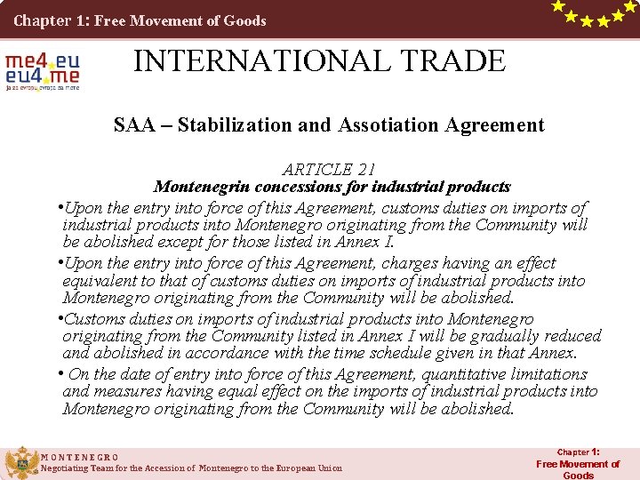 Chapter 1: Free Movement of Goods INTERNATIONAL TRADE SAA – Stabilization and Assotiation Agreement Chapter 1: Free Movement of Goods INTERNATIONAL TRADE SAA – Stabilization and Assotiation Agreement
