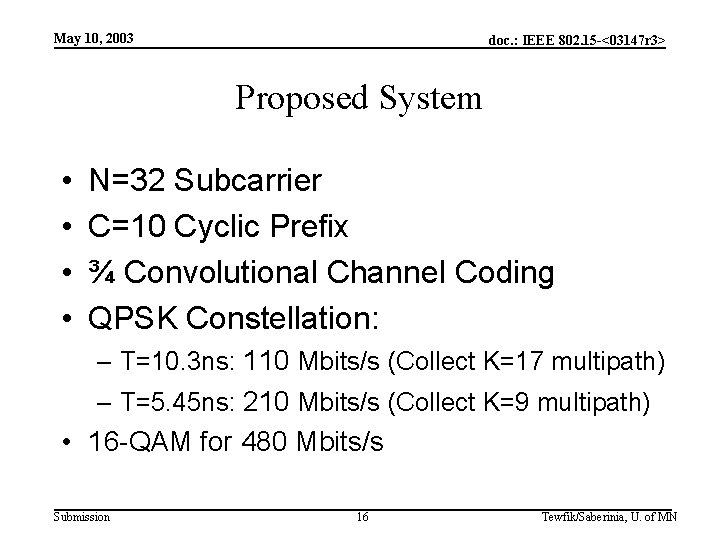 May 10, 2003 doc. : IEEE 802. 15 -<03147 r 3> Proposed System •