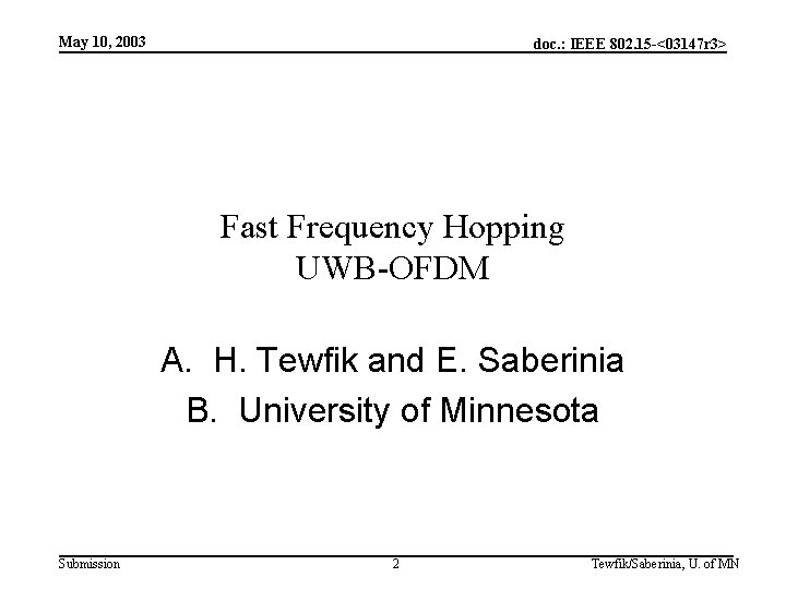 May 10, 2003 doc. : IEEE 802. 15 -<03147 r 3> Fast Frequency Hopping