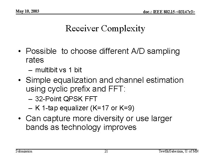 May 10, 2003 doc. : IEEE 802. 15 -<03147 r 3> Receiver Complexity •