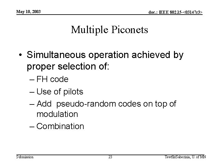 May 10, 2003 doc. : IEEE 802. 15 -<03147 r 3> Multiple Piconets •