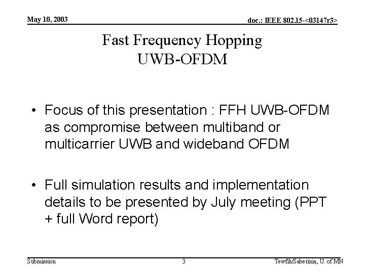 May 10, 2003 doc. : IEEE 802. 15 -<03147 r 3> Fast Frequency Hopping
