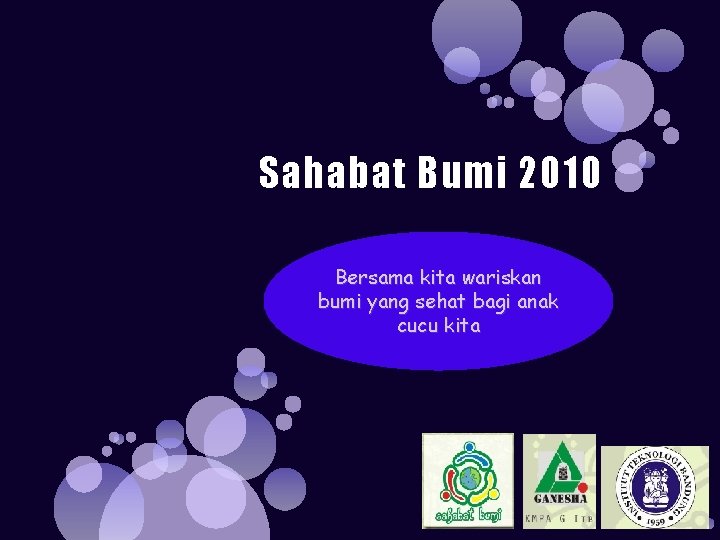 Sahabat Bumi 2010 Bersama kita wariskan bumi yang sehat bagi anak cucu kita 