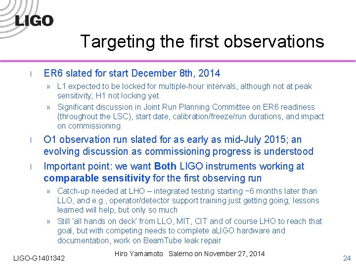 Targeting the first observations l ER 6 slated for start December 8 th, 2014