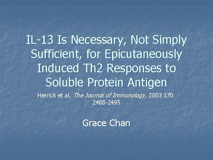 IL-13 Is Necessary, Not Simply Sufficient, for Epicutaneously Induced Th 2 Responses to Soluble