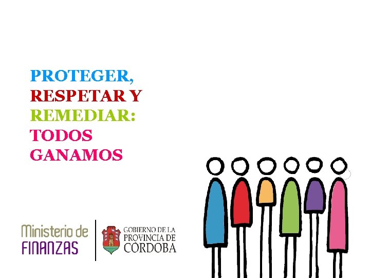 PROTEGER, RESPETAR Y REMEDIAR: TODOS GANAMOS 