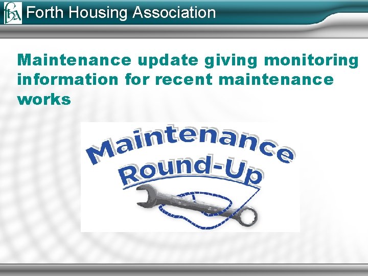 Forth Housing Association Maintenance update giving monitoring information for recent maintenance works 