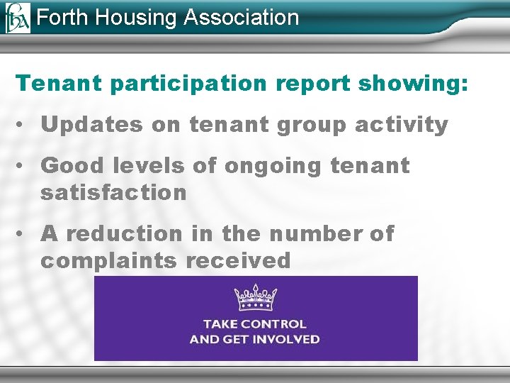 Forth Housing Association Tenant participation report showing: • Updates on tenant group activity •