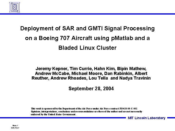 Deployment of SAR and GMTI Signal Processing on a Boeing 707 Aircraft using p. Deployment of SAR and GMTI Signal Processing on a Boeing 707 Aircraft using p.
