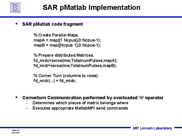 SAR p. Matlab Implementation • SAR p. Matlab code fragment % Create Parallel Maps. SAR p. Matlab Implementation • SAR p. Matlab code fragment % Create Parallel Maps.