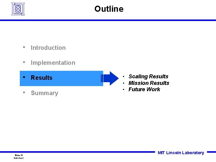 Outline • Introduction • Implementation • Results • Summary Slide-19 Quicklook • Scaling Results Outline • Introduction • Implementation • Results • Summary Slide-19 Quicklook • Scaling Results