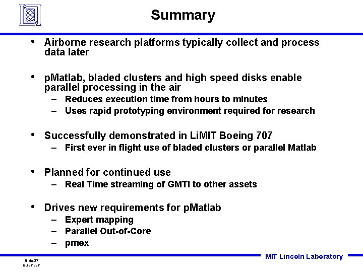 Summary • Airborne research platforms typically collect and process data later • p. Matlab, Summary • Airborne research platforms typically collect and process data later • p. Matlab,