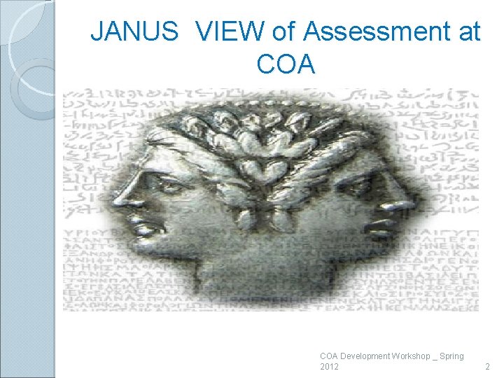 JANUS VIEW of Assessment at COA Development Workshop _ Spring 2012 2 
