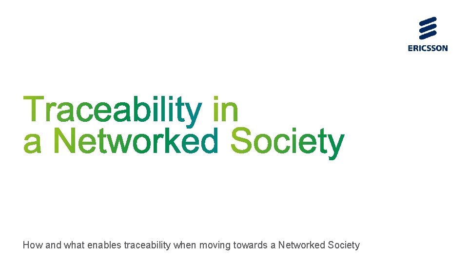 How and what enables traceability when moving towards a Networked Society 