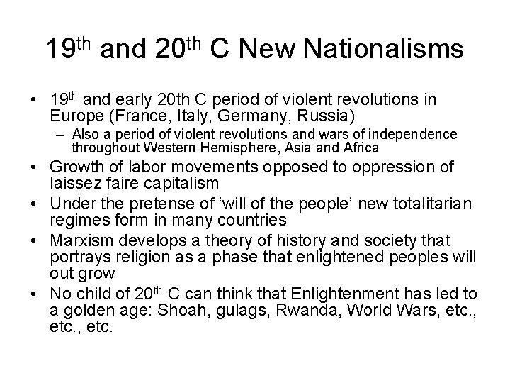 19 th and 20 th C New Nationalisms • 19 th and early 20