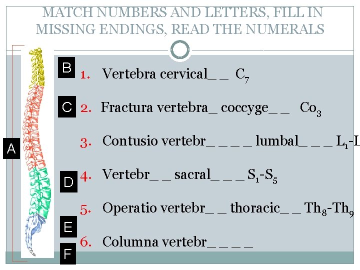 , MATCH NUMBERS AND LETTERS, FILL IN MISSING ENDINGS, READ THE NUMERALS B 1.