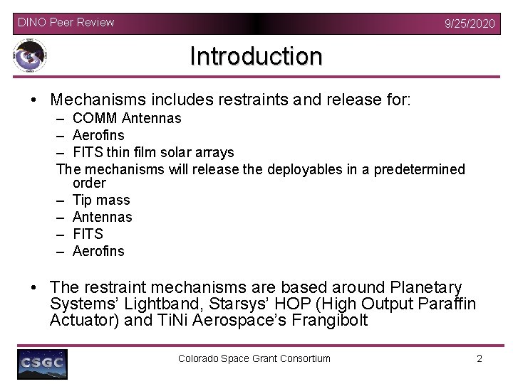 DINO Peer Review 9/25/2020 Introduction • Mechanisms includes restraints and release for: – COMM