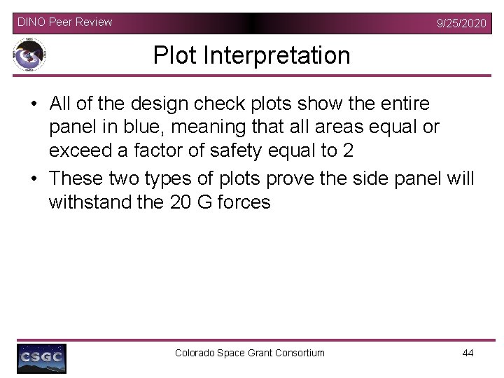 DINO Peer Review 9/25/2020 Plot Interpretation • All of the design check plots show