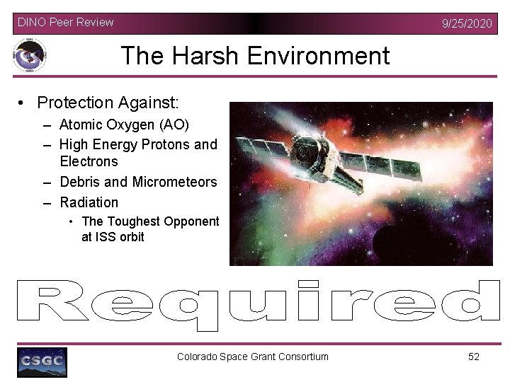 DINO Peer Review 9/25/2020 The Harsh Environment • Protection Against: – Atomic Oxygen (AO)