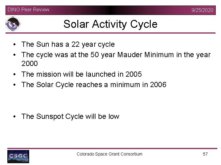 DINO Peer Review 9/25/2020 Solar Activity Cycle • The Sun has a 22 year