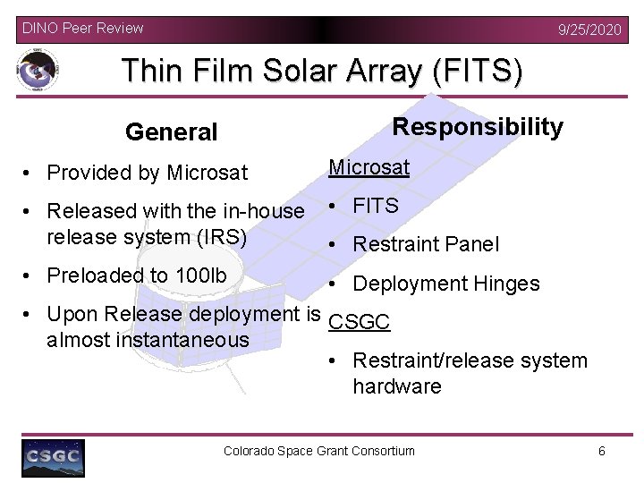 DINO Peer Review 9/25/2020 Thin Film Solar Array (FITS) Responsibility General • Provided by