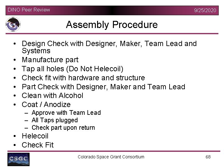 DINO Peer Review 9/25/2020 Assembly Procedure • Design Check with Designer, Maker, Team Lead