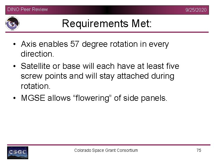 DINO Peer Review 9/25/2020 Requirements Met: • Axis enables 57 degree rotation in every