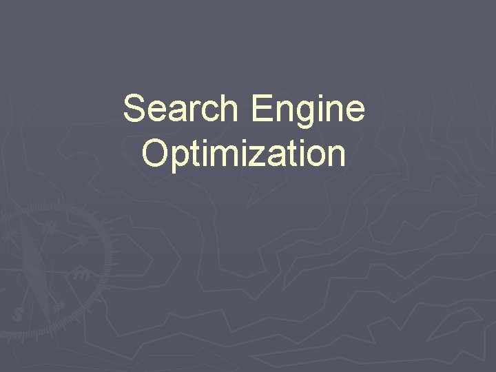 Search Engine Optimization 