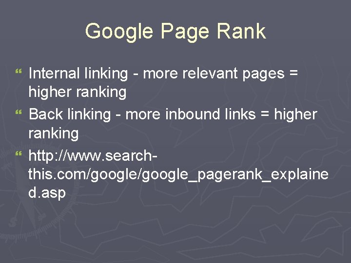 Google Page Rank Internal linking - more relevant pages = higher ranking } Back