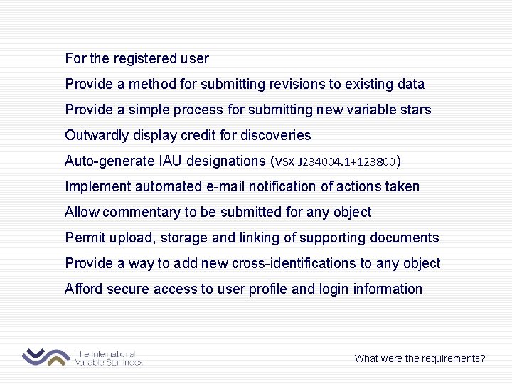 For the registered user Provide a method for submitting revisions to existing data Provide