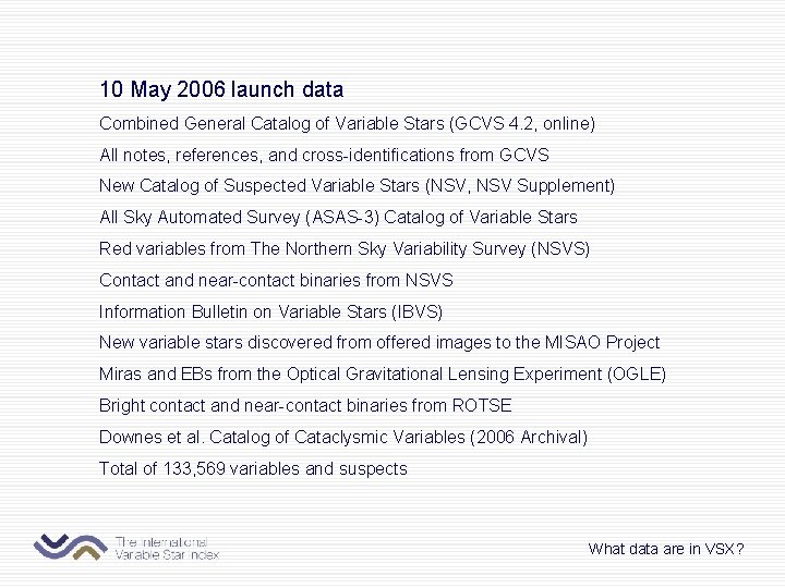 10 May 2006 launch data Combined General Catalog of Variable Stars (GCVS 4. 2,