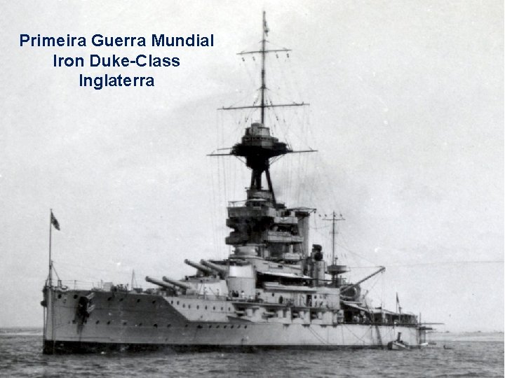 Primeira Guerra Mundial Iron Duke-Class Inglaterra 