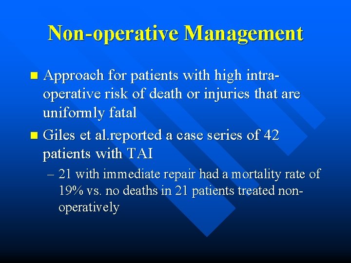 Non-operative Management Approach for patients with high intraoperative risk of death or injuries that