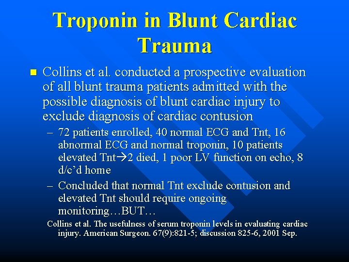 Troponin in Blunt Cardiac Trauma n Collins et al. conducted a prospective evaluation of