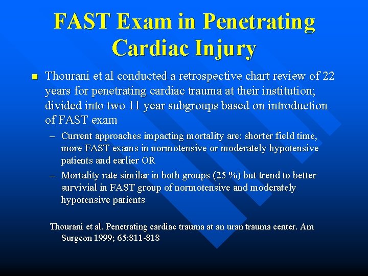 FAST Exam in Penetrating Cardiac Injury n Thourani et al conducted a retrospective chart