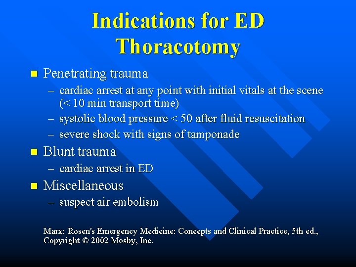 Indications for ED Thoracotomy n Penetrating trauma – cardiac arrest at any point with