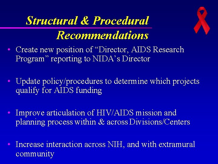 Structural & Procedural Recommendations • Create new position of “Director, AIDS Research Program” reporting Structural & Procedural Recommendations • Create new position of “Director, AIDS Research Program” reporting
