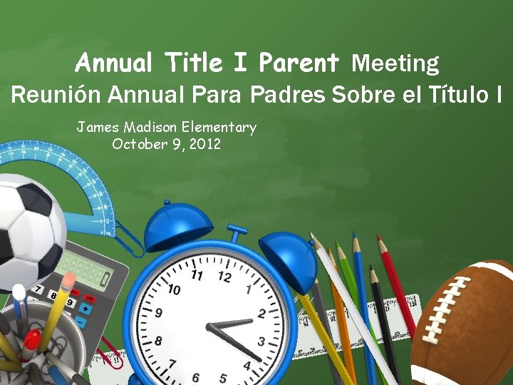 Annual Title I Parent Meeting Reunión Annual Para Padres Sobre el Título I James