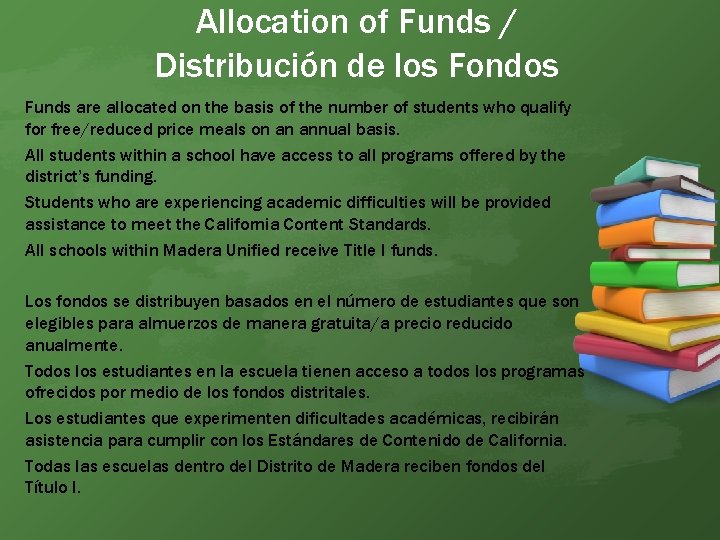 Allocation of Funds / Distribución de los Fondos Funds are allocated on the basis