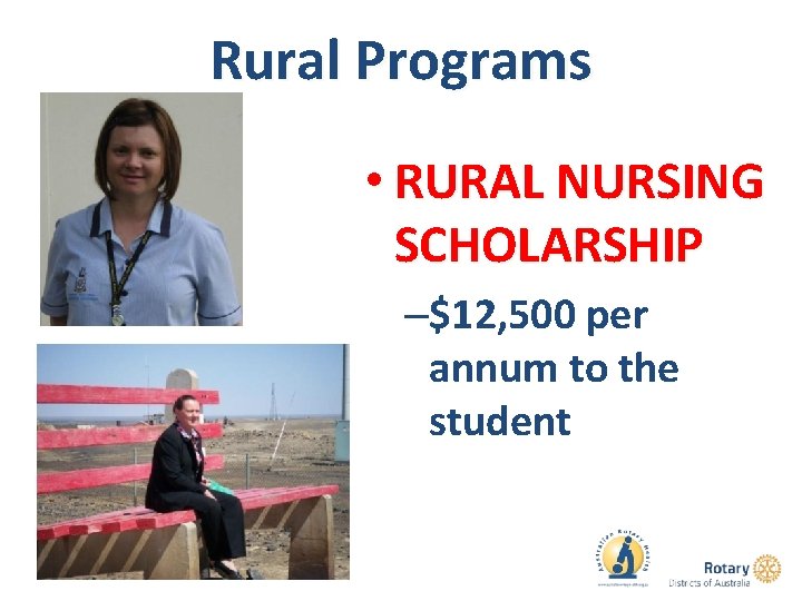 Rural Programs • RURAL NURSING SCHOLARSHIP –$12, 500 per annum to the student 