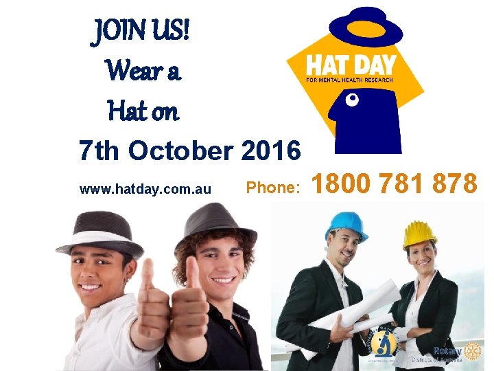 JOIN US! Wear a Hat on 7 th October 2016 www. hatday. com. au