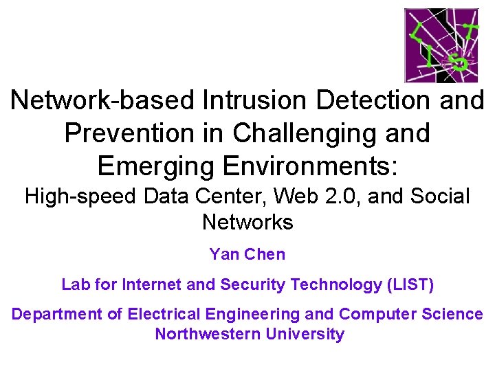 Network-based Intrusion Detection and Prevention in Challenging and Emerging Environments: High-speed Data Center, Web