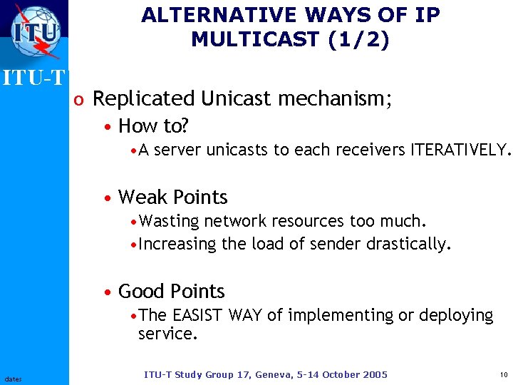 ALTERNATIVE WAYS OF IP MULTICAST (1/2) ITU-T o Replicated Unicast mechanism; • How to?
