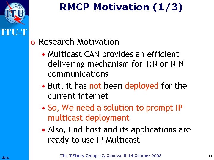 RMCP Motivation (1/3) ITU-T dates o Research Motivation • Multicast CAN provides an efficient