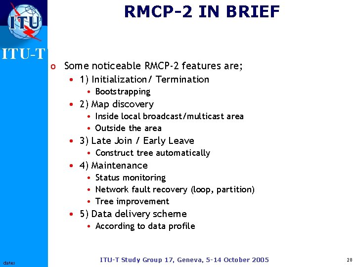 RMCP-2 IN BRIEF ITU-T dates o Some noticeable RMCP-2 features are; • 1) Initialization/