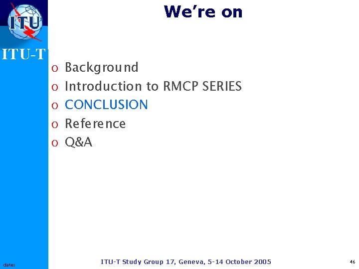 We’re on ITU-T o Background o Introduction to RMCP SERIES o CONCLUSION o Reference