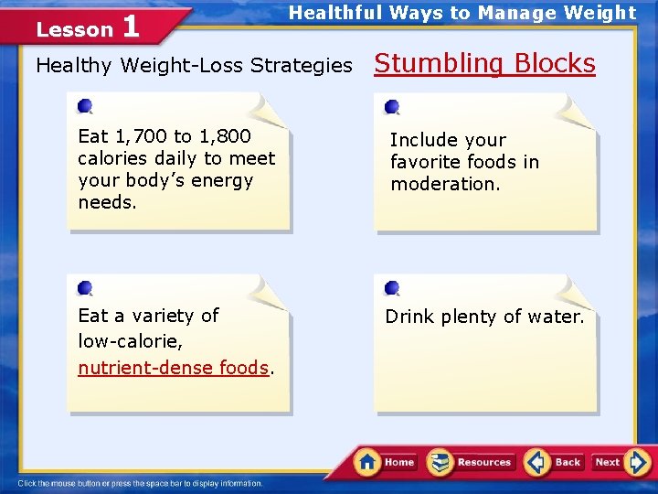 Lesson 1 Healthful Ways to Manage Weight Healthy Weight-Loss Strategies Stumbling Blocks Eat 1,